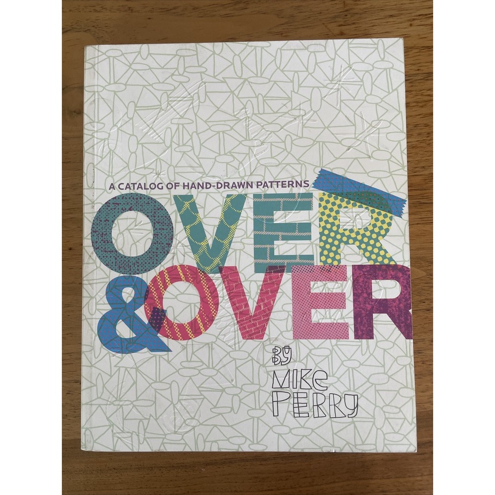 Over and Over A Catalog of Hand Drawn Patterns Michael Perry illustration 2008